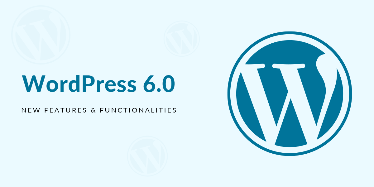 WordPress 6.0 New features and functionalities