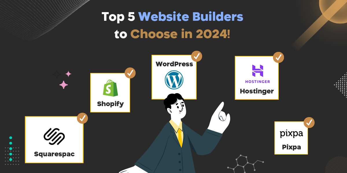 Top 5 Website Builders to Choose in 2024!