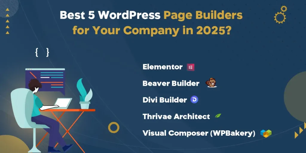 Best 5 WordPress Page Builders for Your Company in 2025!