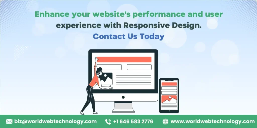 Enhance your website's performance and user experience with Responsive Design. Contact Us Today